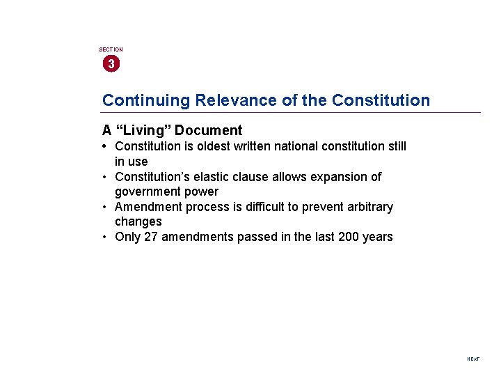 SECTION 3 Continuing Relevance of the Constitution A “Living” Document • Constitution is oldest