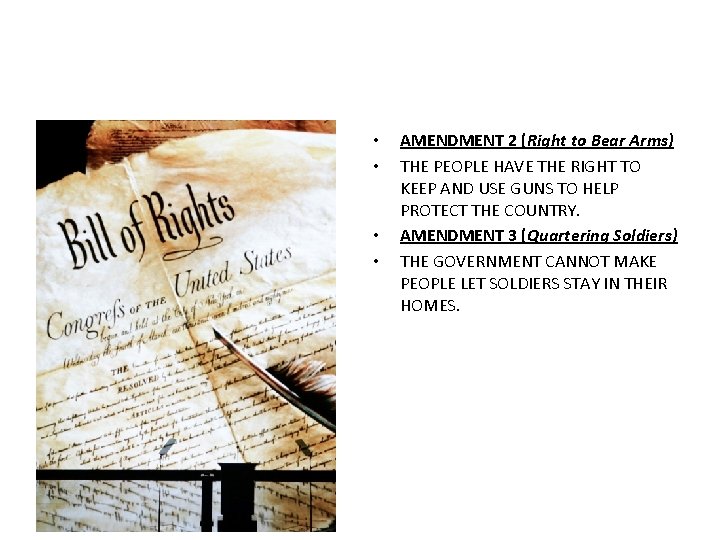  • • AMENDMENT 2 (Right to Bear Arms) THE PEOPLE HAVE THE RIGHT