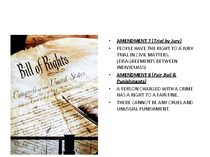  • • • AMENDMENT 7 (Trial by Jury) PEOPLE HAVE THE RIGHT TO