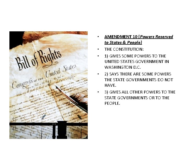  • • • AMENDMENT 10 (Powers Reserved to States & People) THE CONSTITUTION:
