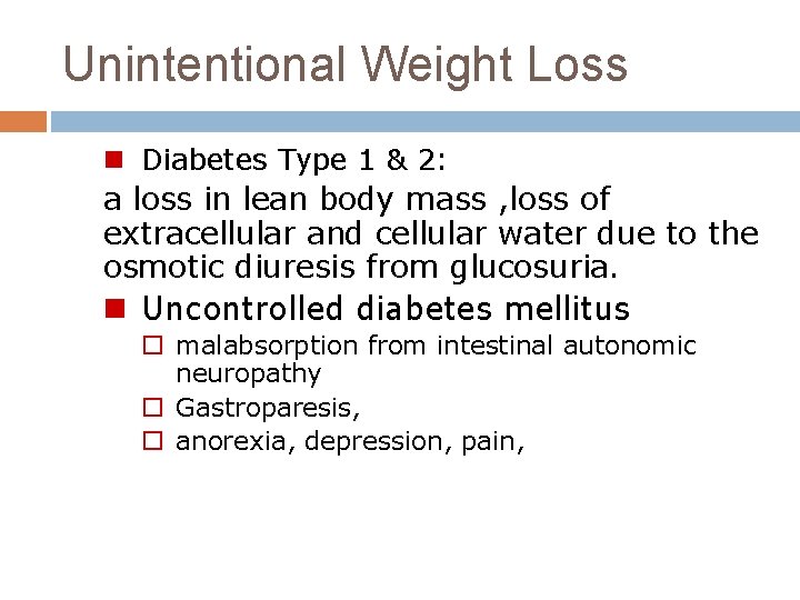 Unintentional Weight Loss n Diabetes Type 1 & 2: a loss in lean body