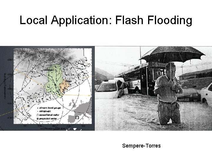 Local Application: Flash Flooding Sempere-Torres 