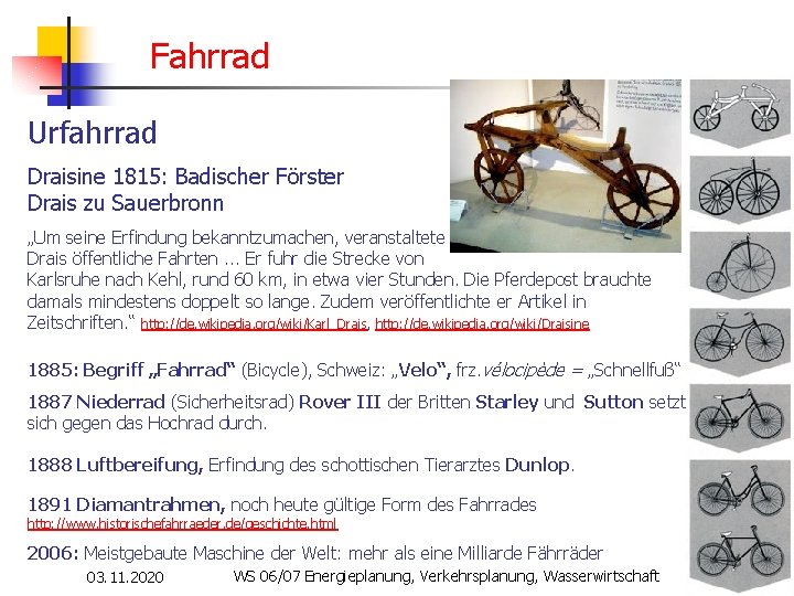 Fahrrad Urfahrrad Draisine 1815: Badischer Förster Karl Freiherr von Drais zu Sauerbronn „Um seine