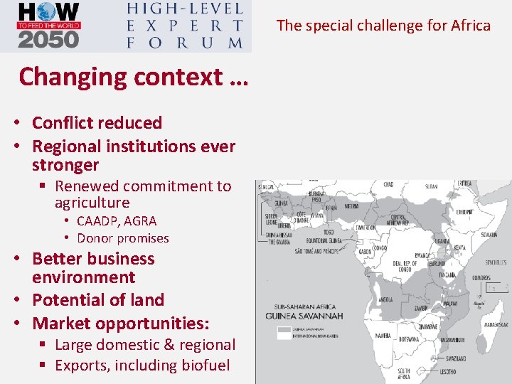 The special challenge for Africa Changing context … • Conflict reduced • Regional institutions