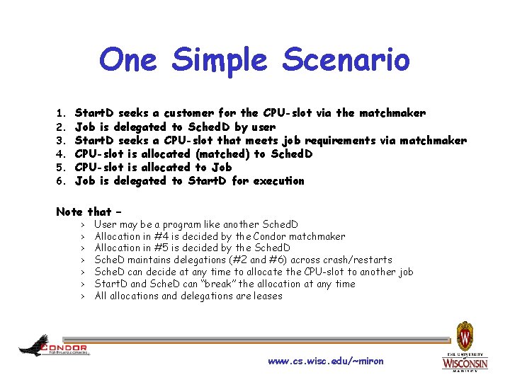 One Simple Scenario 1. 2. 3. 4. 5. 6. Start. D seeks a customer