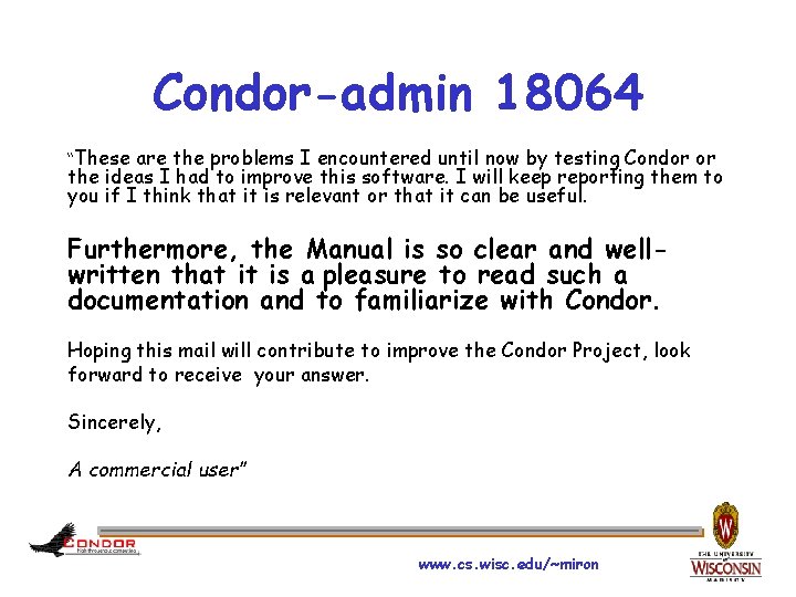 Condor-admin 18064 “These are the problems I encountered until now by testing Condor or