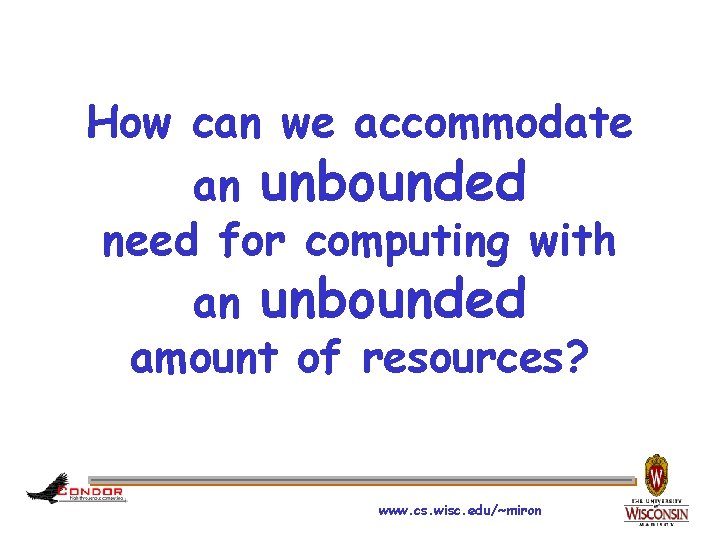 How can we accommodate an unbounded need for computing with an unbounded amount of