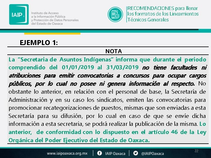 RECOMENDACIONES para llenar los formatos de los Lineamientos Técnicos Generales EJEMPLO 1: NOTA La