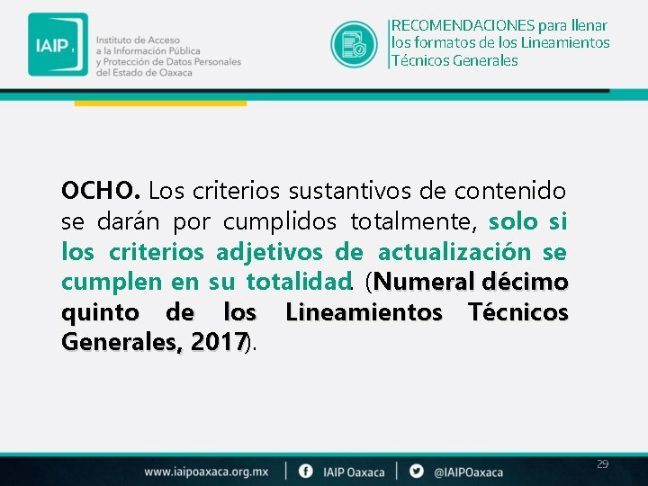 RECOMENDACIONES para llenar los formatos de los Lineamientos Técnicos Generales OCHO. Los criterios sustantivos