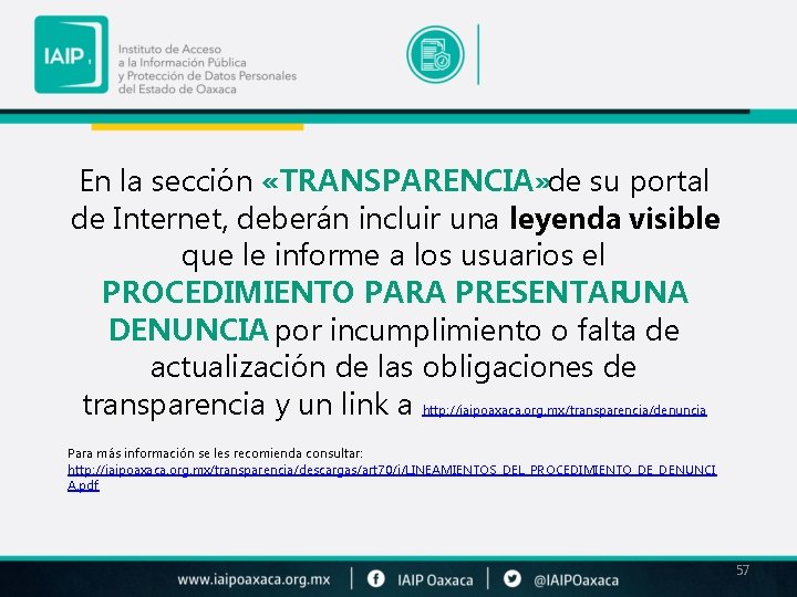 En la sección «TRANSPARENCIA» de su portal de Internet, deberán incluir una leyenda visible