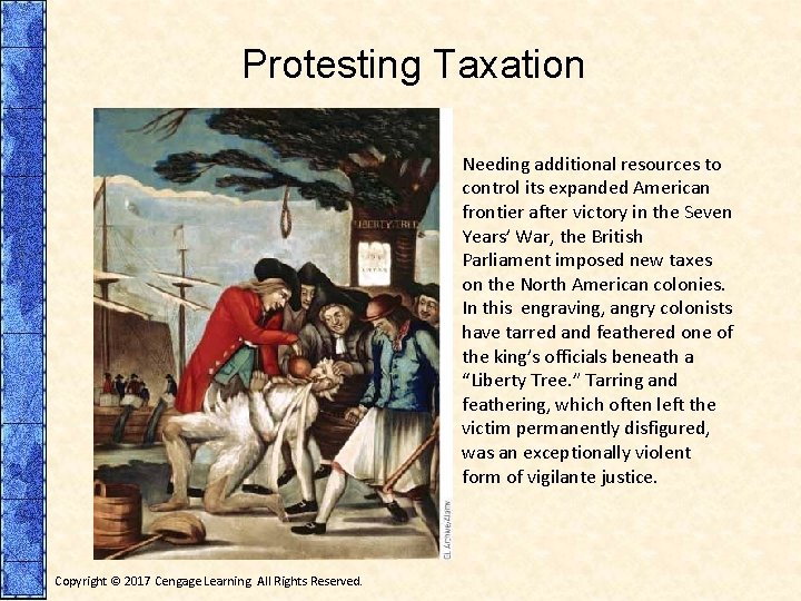 Protesting Taxation Needing additional resources to control its expanded American frontier after victory in