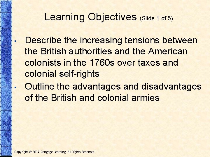 Learning Objectives (Slide 1 of 5) ▪ ▪ Describe the increasing tensions between the Learning Objectives (Slide 1 of 5) ▪ ▪ Describe the increasing tensions between the