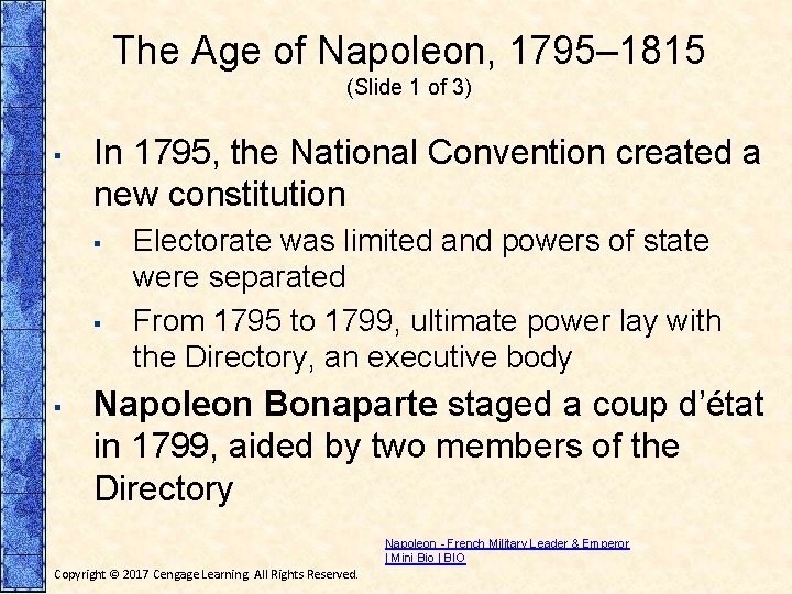 The Age of Napoleon, 1795– 1815 (Slide 1 of 3) ▪ In 1795, the
