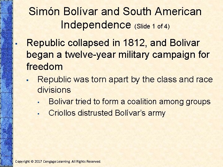 Simón Bolívar and South American Independence (Slide 1 of 4) ▪ Republic collapsed in