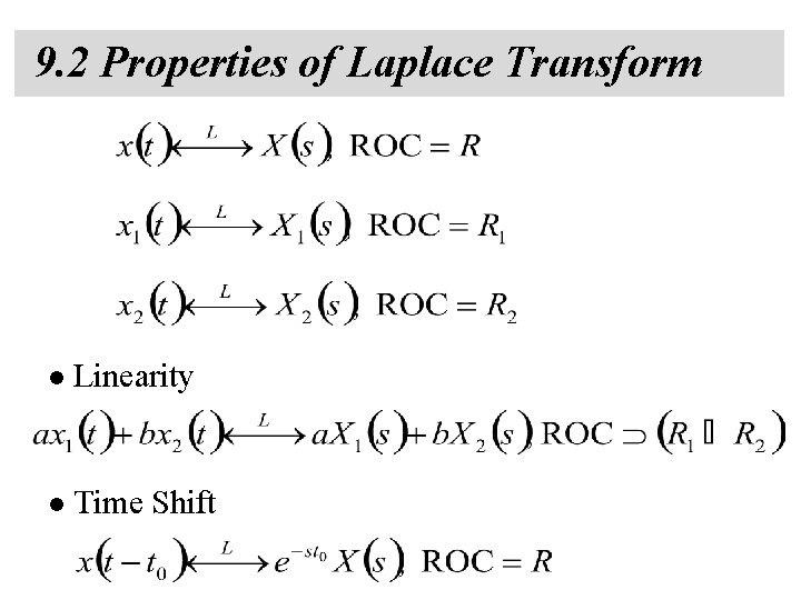 9. 2 Properties of Laplace Transform l Linearity l Time Shift 9. 2 Properties of Laplace Transform l Linearity l Time Shift