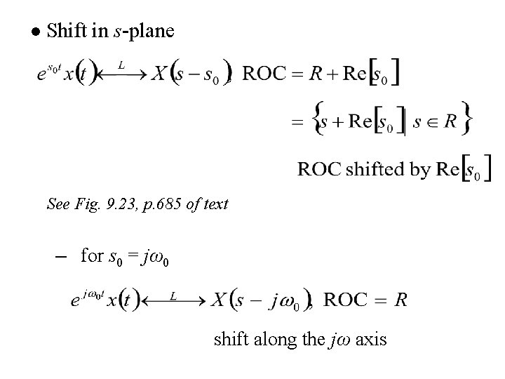 l Shift in s-plane See Fig. 9. 23, p. 685 of text – for l Shift in s-plane See Fig. 9. 23, p. 685 of text – for