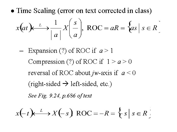 l Time Scaling (error on text corrected in class) – Expansion (? ) of l Time Scaling (error on text corrected in class) – Expansion (? ) of