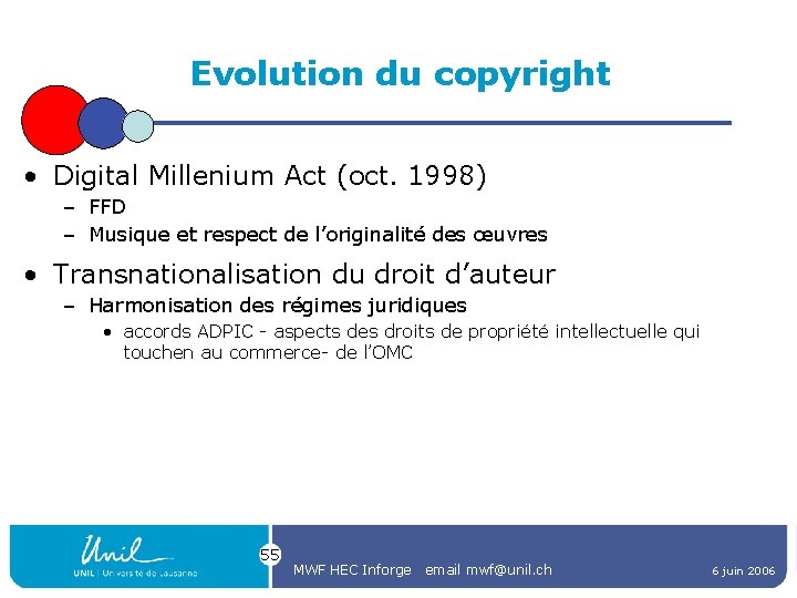 Evolution du copyright • Digital Millenium Act (oct. 1998) – FFD – Musique et