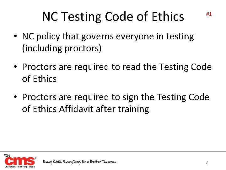 NC Testing Code of Ethics #1 • NC policy that governs everyone in testing