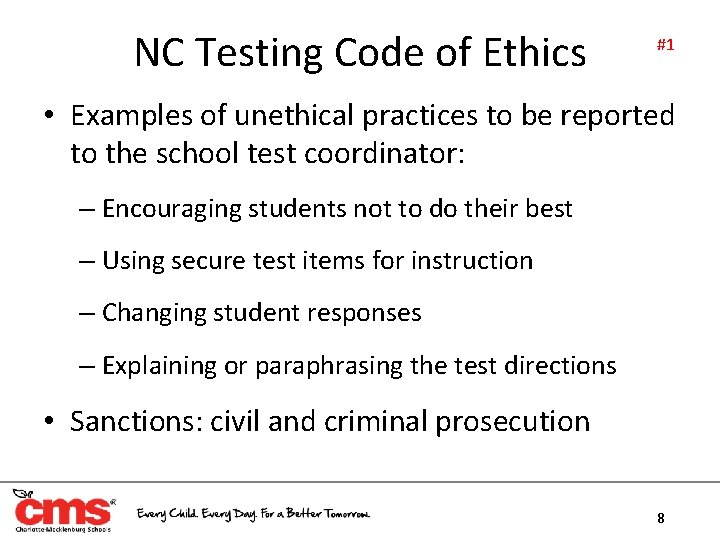 NC Testing Code of Ethics #1 • Examples of unethical practices to be reported