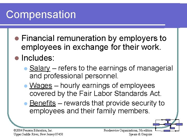 Compensation l Financial remuneration by employers to employees in exchange for their work. l