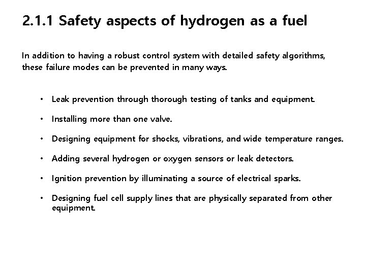 2. 1. 1 Safety aspects of hydrogen as a fuel In addition to having