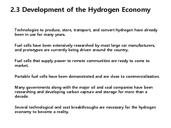 2. 3 Development of the Hydrogen Economy Technologies to produce, store, transport, and convert