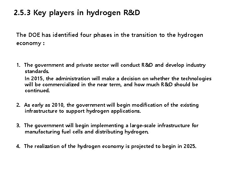 2. 5. 3 Key players in hydrogen R&D The DOE has identified four phases