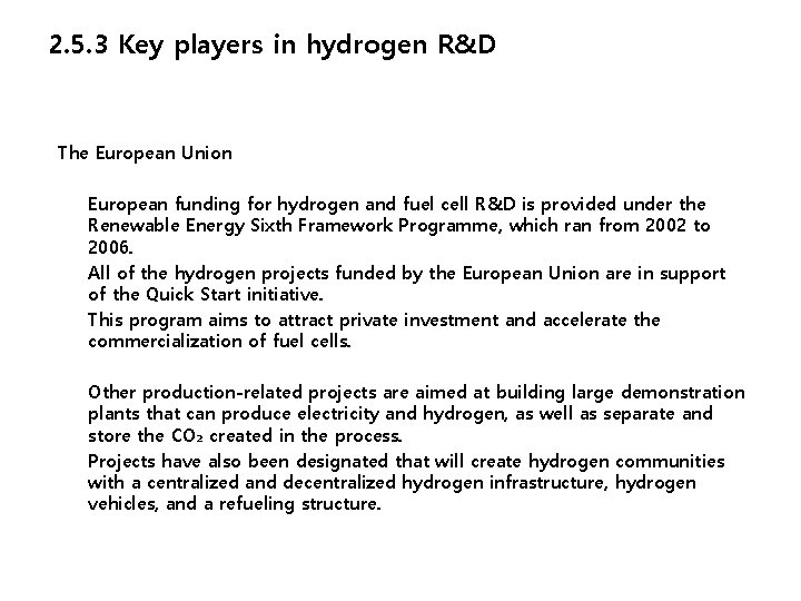 2. 5. 3 Key players in hydrogen R&D The European Union European funding for