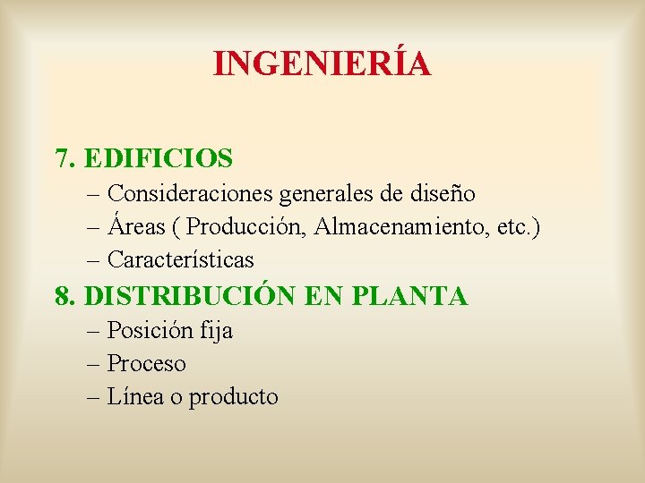 INGENIERÍA 7. EDIFICIOS – Consideraciones generales de diseño – Áreas ( Producción, Almacenamiento, etc.