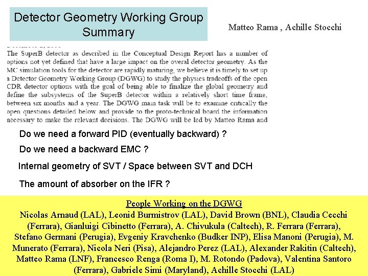 Detector Geometry Working Group Summary Matteo Rama , Achille Stocchi Do we need a Detector Geometry Working Group Summary Matteo Rama , Achille Stocchi Do we need a