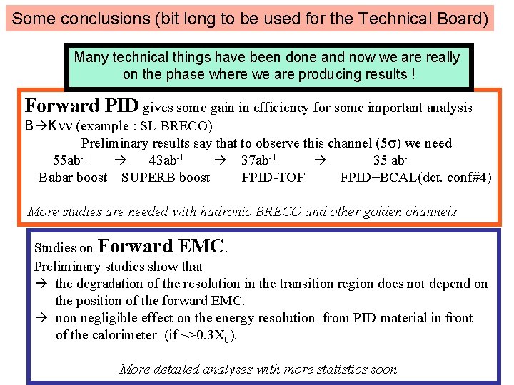 Some conclusions (bit long to be used for the Technical Board) Many technical things Some conclusions (bit long to be used for the Technical Board) Many technical things