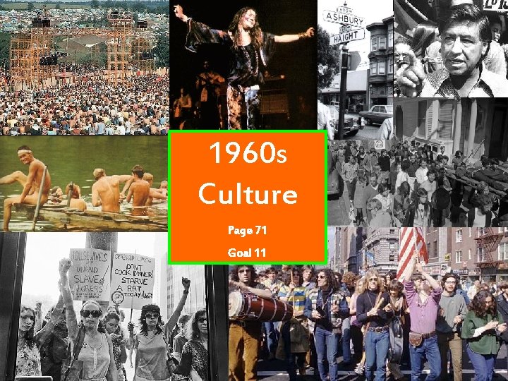 1960 s Culture Page 71 Goal 11 
