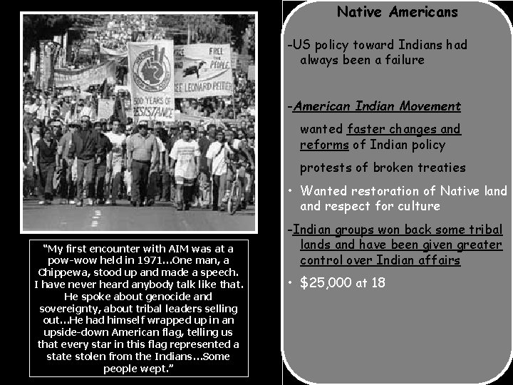 Native Americans -US policy toward Indians had always been a failure -American Indian Movement