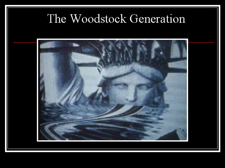 The Woodstock Generation 