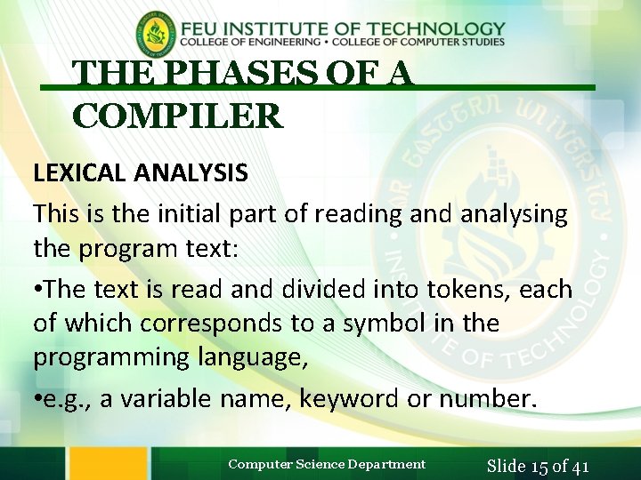 THE PHASES OF A COMPILER LEXICAL ANALYSIS This is the initial part of reading