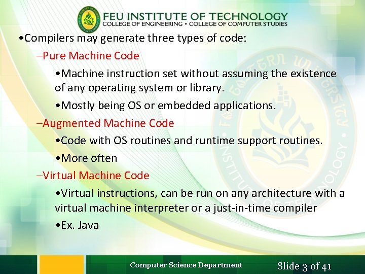  • Compilers may generate three types of code: –Pure Machine Code • Machine