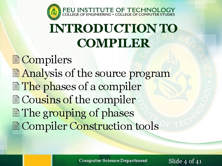 INTRODUCTION TO COMPILER Compilers Analysis of the source program The phases of a compiler