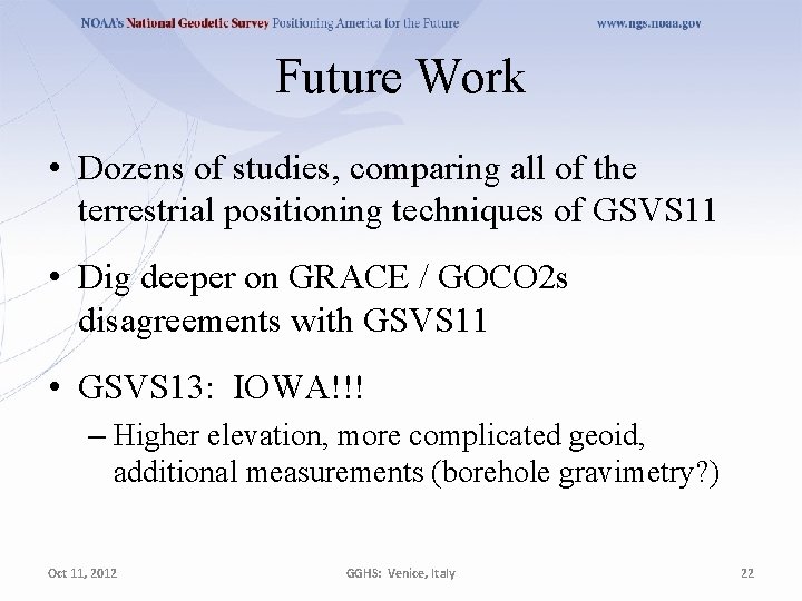 Future Work • Dozens of studies, comparing all of the terrestrial positioning techniques of Future Work • Dozens of studies, comparing all of the terrestrial positioning techniques of