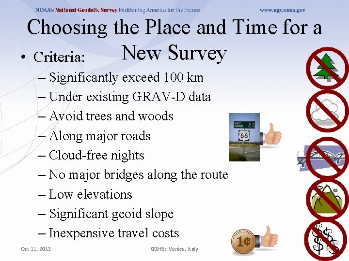 Choosing the Place and Time for a New Survey • Criteria: – Significantly exceed Choosing the Place and Time for a New Survey • Criteria: – Significantly exceed