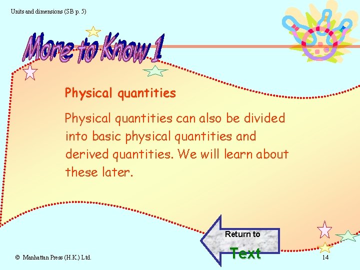 Units and dimensions (SB p. 5) Physical quantities can also be divided into basic