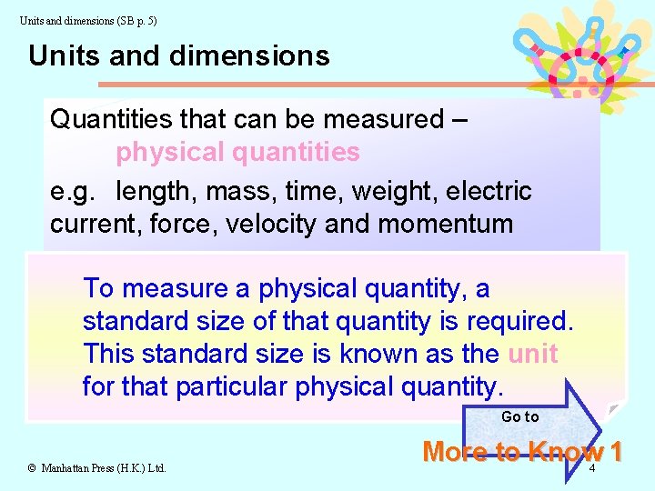 Units and dimensions (SB p. 5) Units and dimensions Quantities that can be measured