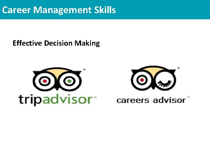 Career Management Skills Effective Decision Making Career Management Skills Effective Decision Making