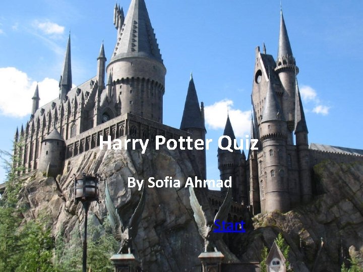 Harry Potter Quiz By Sofia Ahmad Start 