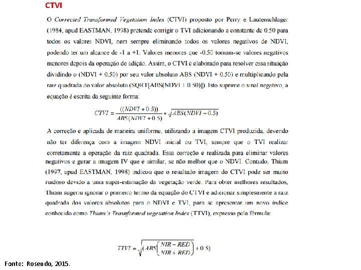 CTVI Fonte: Rosendo, 2015. 