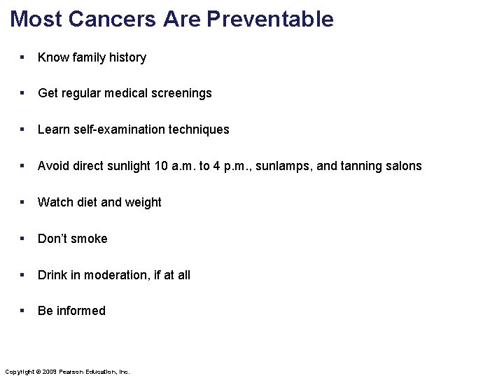 Most Cancers Are Preventable § Know family history § Get regular medical screenings §