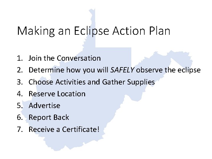 Making an Eclipse Action Plan 1. 2. 3. 4. 5. 6. 7. Join the