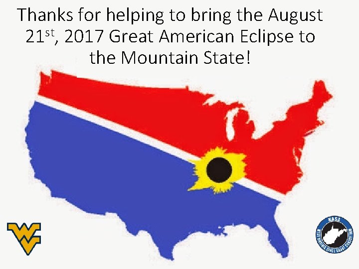 Thanks for helping to bring the August 21 st, 2017 Great American Eclipse to