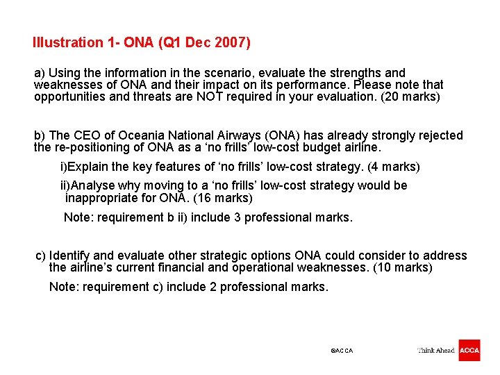 Illustration 1 - ONA (Q 1 Dec 2007) a) Using the information in the