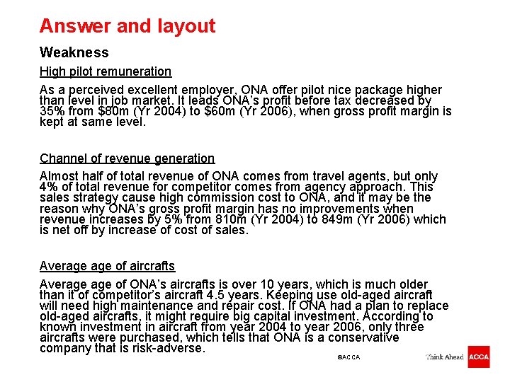 Answer and layout Weakness High pilot remuneration As a perceived excellent employer, ONA offer